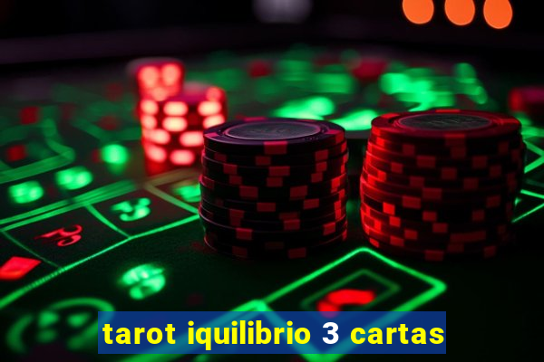 tarot iquilibrio 3 cartas